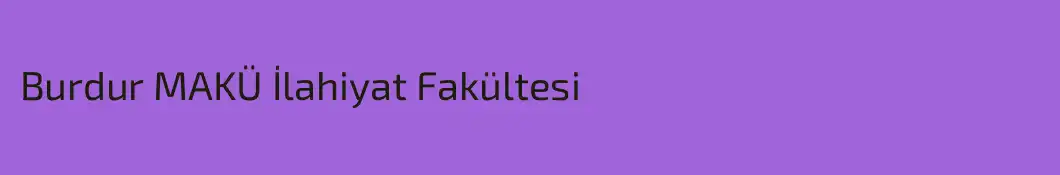 Burdur MAKÜ İlahiyat Fakültesi
